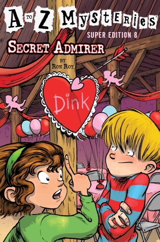 Cover of A to Z Mysteries Super Edition #8: Secret Admirer