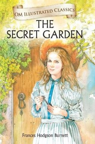 Cover of The Secret Garden-Om Illustrated Classics