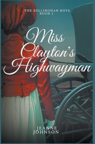 Cover of Miss Clayton's Highwayman