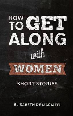 Book cover for How to Get Along with Women