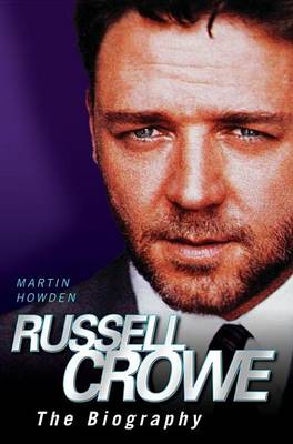 Book cover for Russell Crowe - The Biography