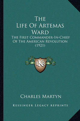 Book cover for The Life of Artemas Ward the Life of Artemas Ward