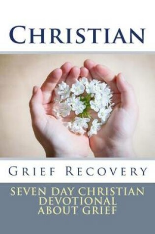 Cover of Christian Grief Recovery