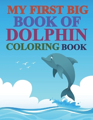 Book cover for Book Of Dolphin Coloring Book