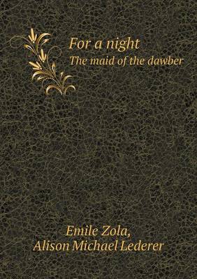 Book cover for For a night The maid of the dawber