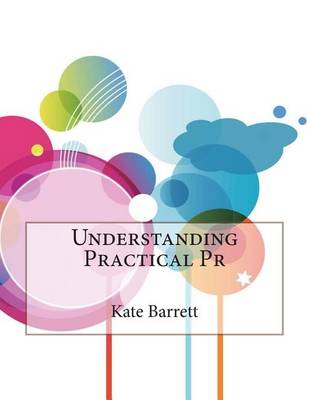 Book cover for Understanding Practical PR