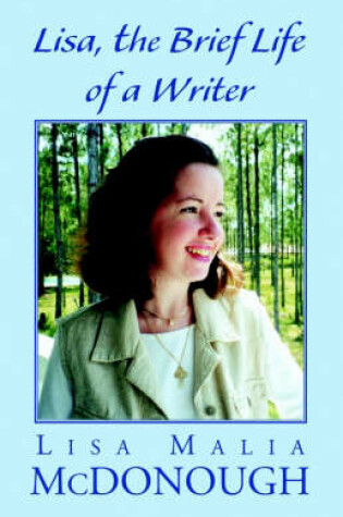 Cover of Lisa, the Brief Life of a Writer