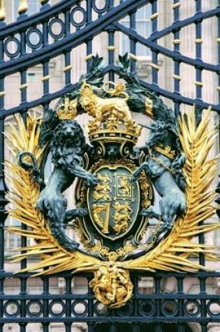 Cover of Buckingham Palace Crest on the Gates in London, England Journal