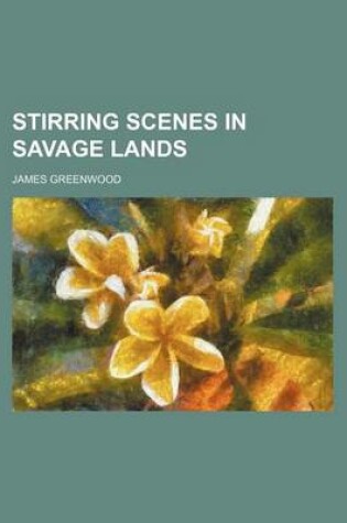 Cover of Stirring Scenes in Savage Lands