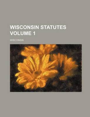 Book cover for Wisconsin Statutes Volume 1