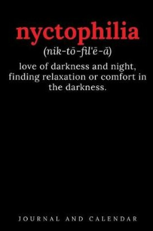 Cover of Nyctophilia Love Of Darkness And Night, Finding Relaxation Or Comfort In The Darkness.