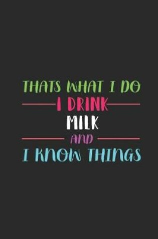 Cover of Thats What I Do I Drink Milk And I Know Things