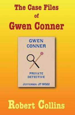 Book cover for The Case Files of Gwen Conner