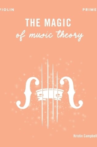 Cover of The Magic of Music Theory Primer - Violin