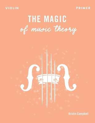 Book cover for The Magic of Music Theory Primer - Violin