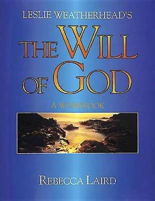 Book cover for Leslie Weatherhead's the "Will of God"