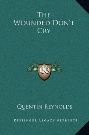 Cover of The Wounded Don't Cry