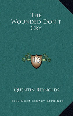 Book cover for The Wounded Don't Cry