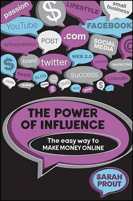 Book cover for The Power of Influence: The Easy Way to Make Money Online