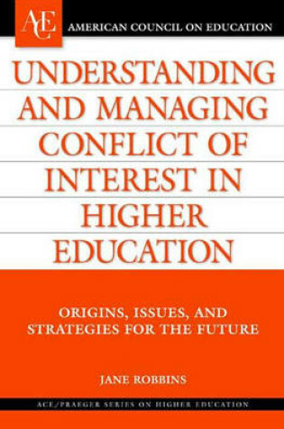 Cover of Understanding and Managing Conflict of Interest in Higher Education