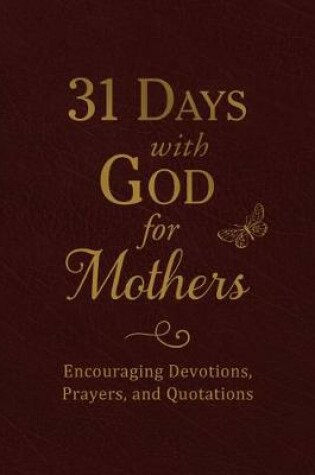 Cover of 31 Days with God for Mothers (Burgundy)