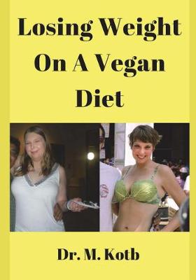 Book cover for Losing Weight On A Vegan Diet