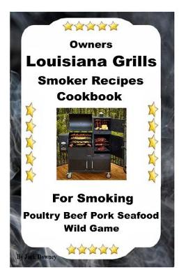 Book cover for Louisiana Grills Smoker Recipes