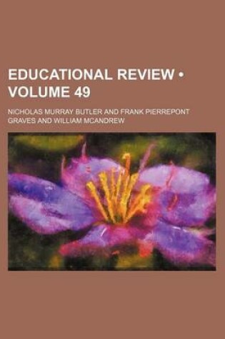 Cover of Educational Review (Volume 49)