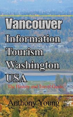 Book cover for Vancouver Information Tourism Washington USA