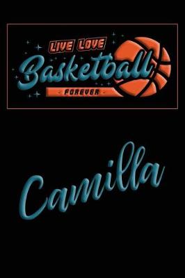 Book cover for Live Love Basketball Forever Camilla