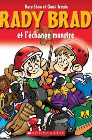 Cover of Brady Brady Et l'�change Monstre
