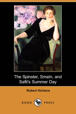 Book cover for The Spinster, Sman, and Safti's Summer Day (Dodo Press)