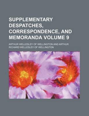 Book cover for Supplementary Despatches, Correspondence, and Memoranda Volume 9