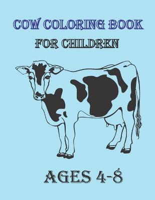 Book cover for Cow Coloring Book For Children