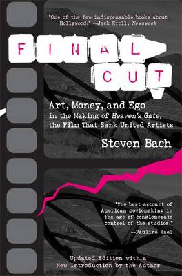 Book cover for Final Cut: Art, Money and EGO in the Making of "Heaven's Gate", the Film That Sank United Artists