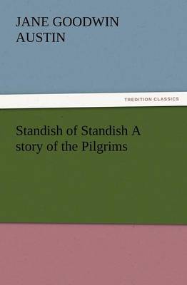 Book cover for Standish of Standish a Story of the Pilgrims