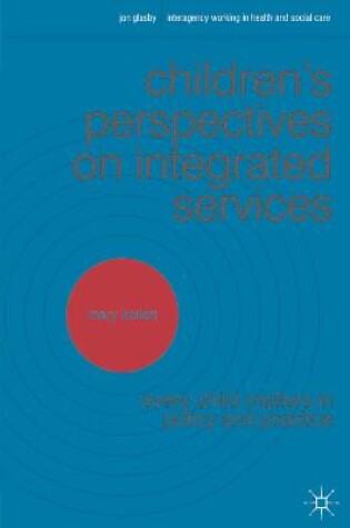 Cover of Children's Perspectives on Integrated Services