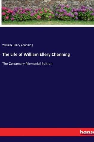 Cover of The Life of William Ellery Channing