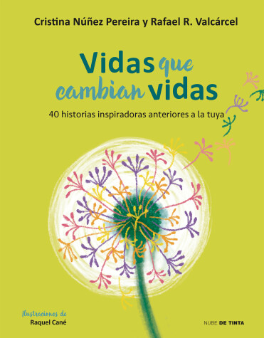 Book cover for Vidas que cambian vidas: 40 historias inspiradoras anteriores a la tuya / Lives that Change Other Lives: 40 Inspiring Stories that Came Before You