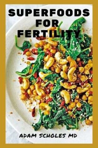 Cover of Superfoods for Fertility