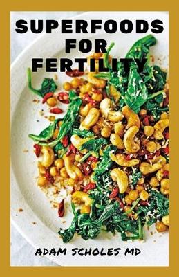 Cover of Superfoods for Fertility