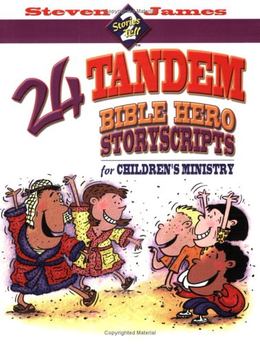 Book cover for 24 Tandem Bible Hero Storyscripts for Children's Ministry