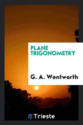 Book cover for Plane Trigonometry