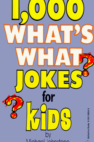 Cover of 1000 What's What Jokes for Kids