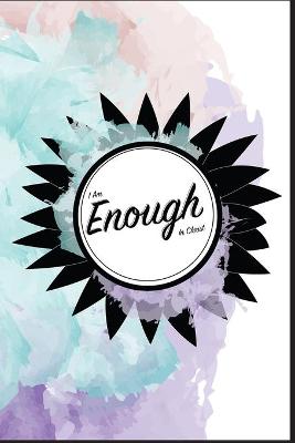 Book cover for I Am Enough In Christ