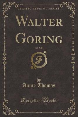 Book cover for Walter Goring, Vol. 2 of 3 (Classic Reprint)