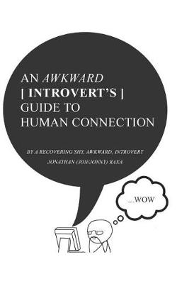 Cover of An Awkward Introvert's Guide to Human Connection