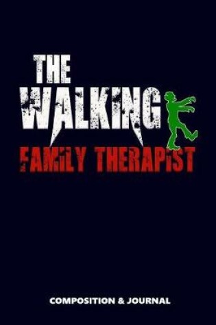 Cover of The Walking Family Therapist