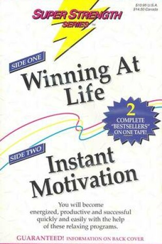 Cover of Winning at Life + Instant Motivation