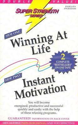 Cover of Winning at Life + Instant Motivation